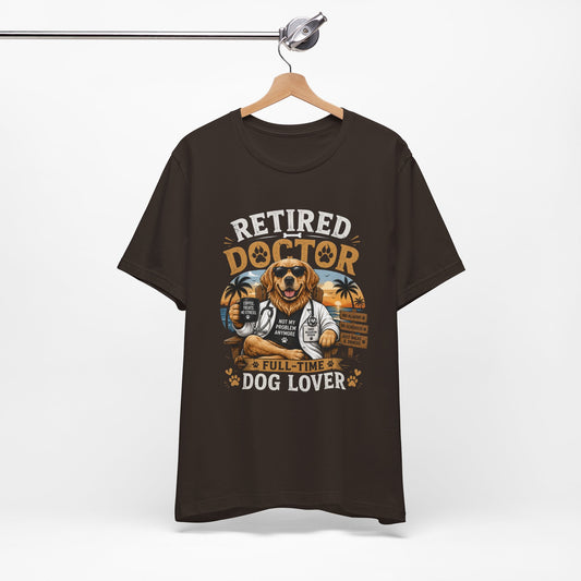 Retired Dogtor Full-Time Dog Lover | Funny Golden Retriever Tee