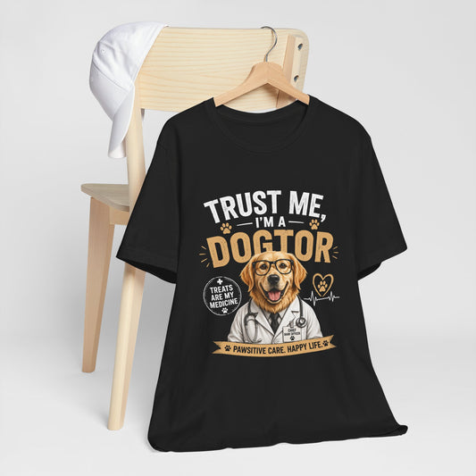Trust Me, I'm a Dogtor – Funny Golden Retriever Tee